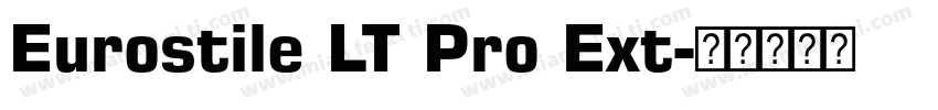 Eurostile LT Pro Ext字体转换